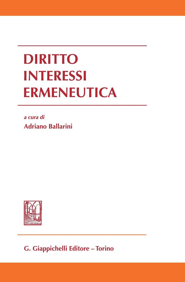 Diritto interessi ermeneutica - Librerie.coop Diritto interessi ermeneutica - Librerie.coop