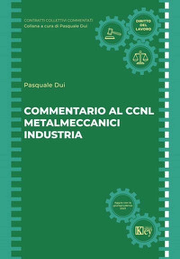 Commentario al CCNL metalmeccanici industria - Librerie.coop Commentario al CCNL metalmeccanici industria - Librerie.coop
