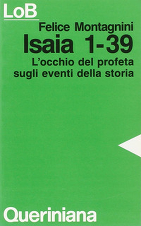 Isaia 1-39. L'occhio del profeta sugli eventi della storia - Librerie.coop Isaia 1-39. L'occhio del profeta sugli eventi della storia - Librerie.coop