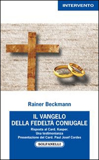 Il Vangelo della fedeltà coniugale. Risposta al card. Kasper - Librerie.coop