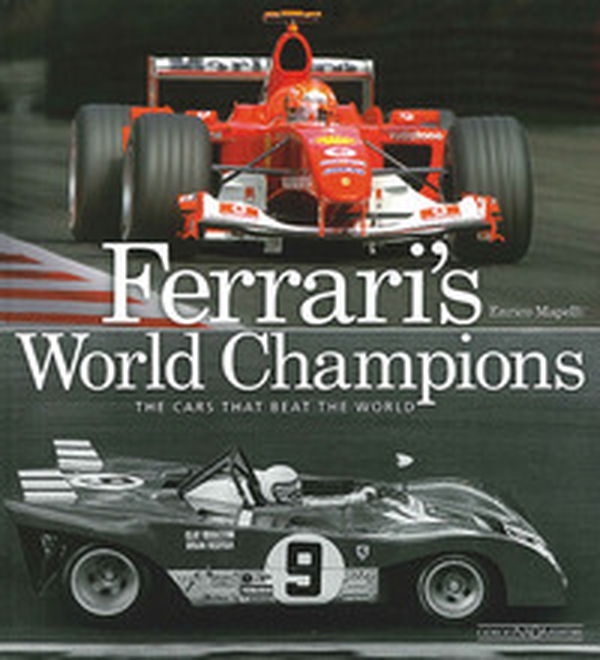 Ferrari's world champions. The cars that beat the world - Librerie.coop Ferrari's world champions. The cars that beat the world - Librerie.coop
