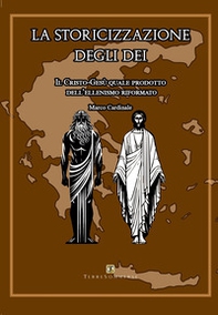 La storicizzazione degli dei - Librerie.coop La storicizzazione degli dei - Librerie.coop