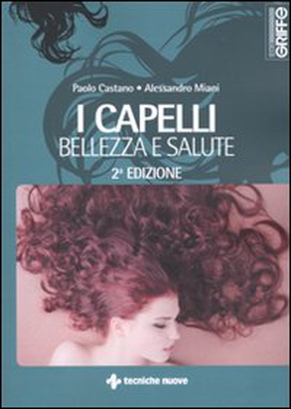 I capelli. Bellezza e salute - Librerie.coop I capelli. Bellezza e salute - Librerie.coop