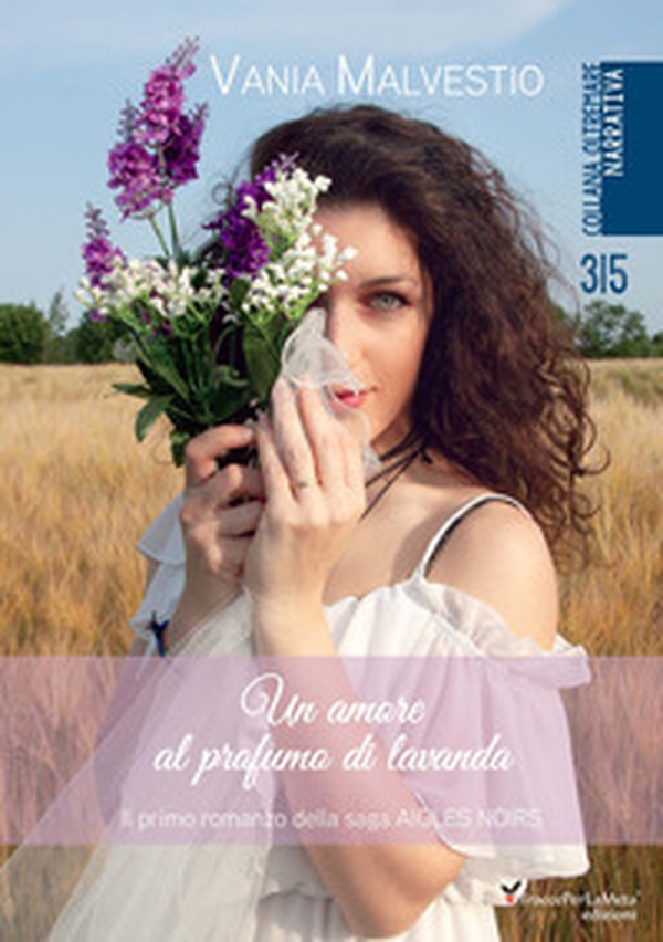 Un amore al profumo di lavanda. Aigles Noir - Vol. 1 - Librerie.coop Un amore al profumo di lavanda. Aigles Noir - Vol. 1 - Librerie.coop
