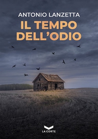 Il tempo dell'odio - Librerie.coop Il tempo dell'odio - Librerie.coop