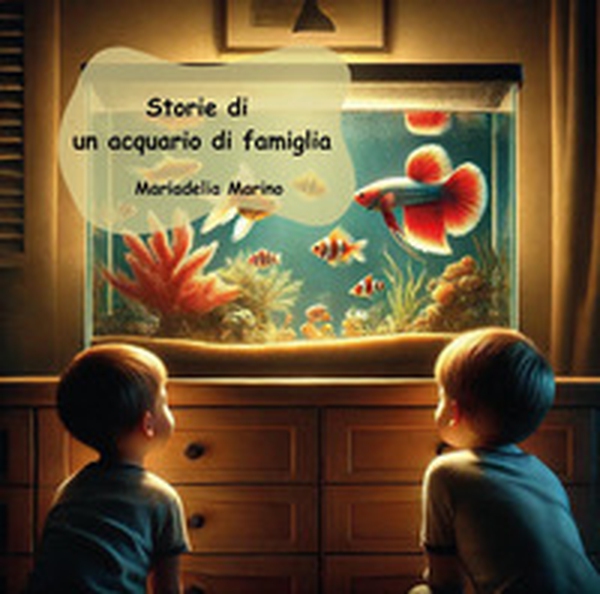 Storie di un acquario di famiglia - Librerie.coop Storie di un acquario di famiglia - Librerie.coop