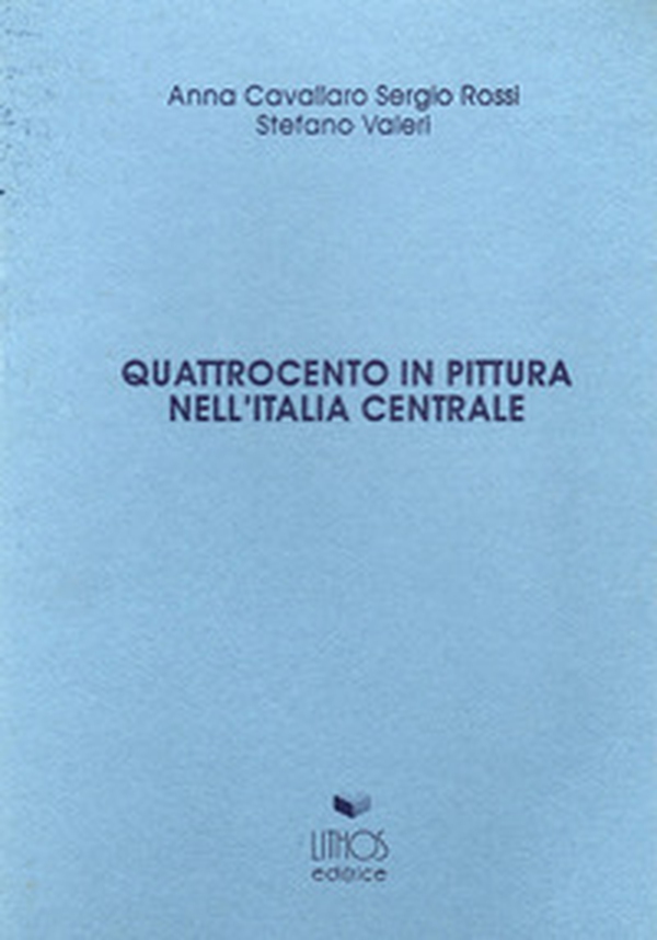 Quattrocento in pittura nell'Italia centrale - Librerie.coop