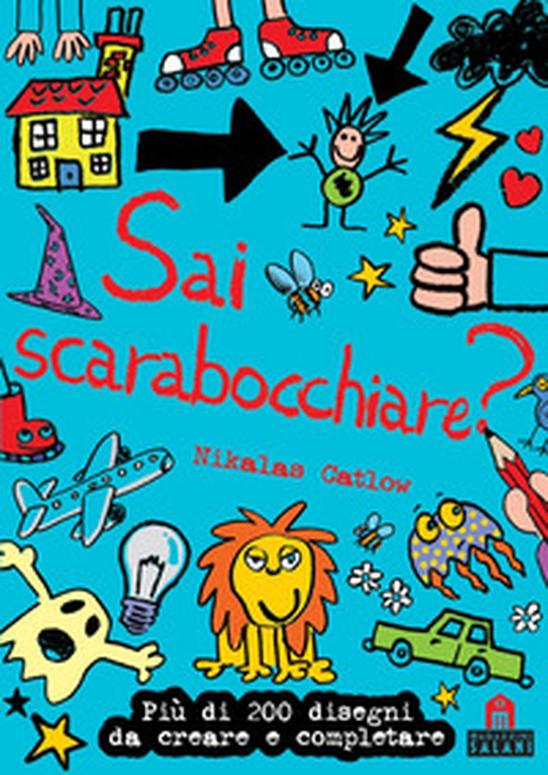 Sai scarabocchiare? - Librerie.coop Sai scarabocchiare? - Librerie.coop