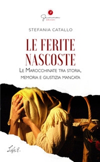 Le ferite nascoste. Le Marocchinate tra Storia, memoria e giustizia mancata - Librerie.coop