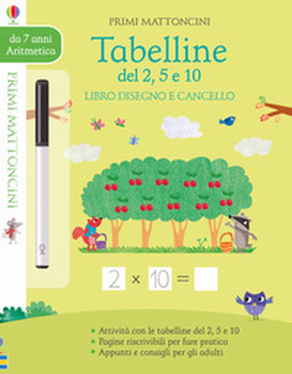 Tabelline del 2, 5, e 10 . Libro disegno e cancello. Primi mattoncini - Librerie.coop Tabelline del 2, 5, e 10 . Libro disegno e cancello. Primi mattoncini - Librerie.coop