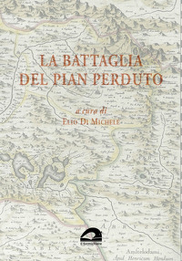La battaglia del Pian Perduto - Librerie.coop La battaglia del Pian Perduto - Librerie.coop
