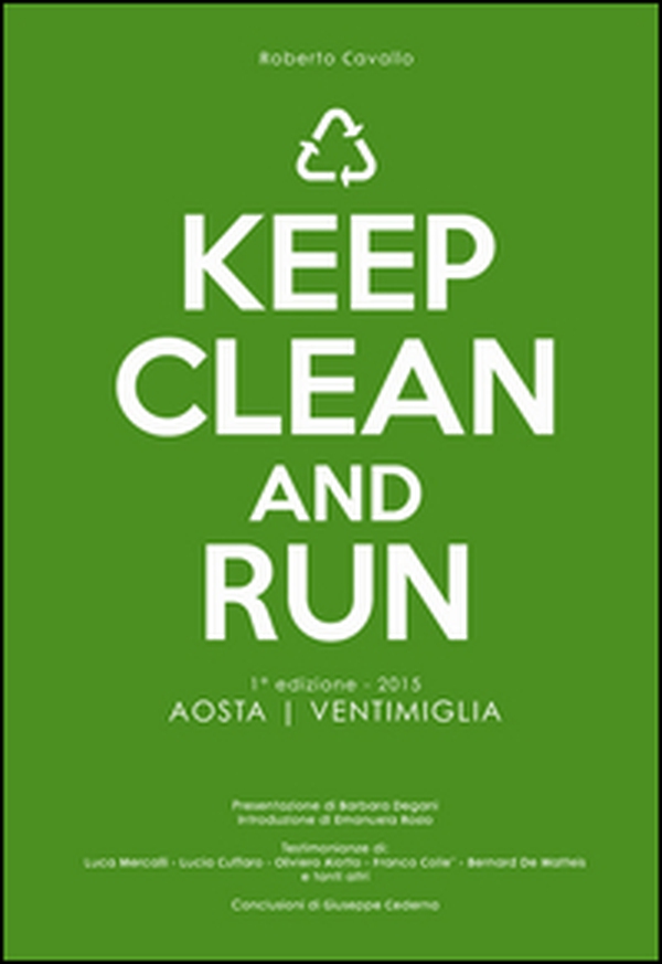 Keep clean and run. 1ª edizione 2015 Aosta-Ventimiglia - Librerie.coop Keep clean and run. 1ª edizione 2015 Aosta-Ventimiglia - Librerie.coop