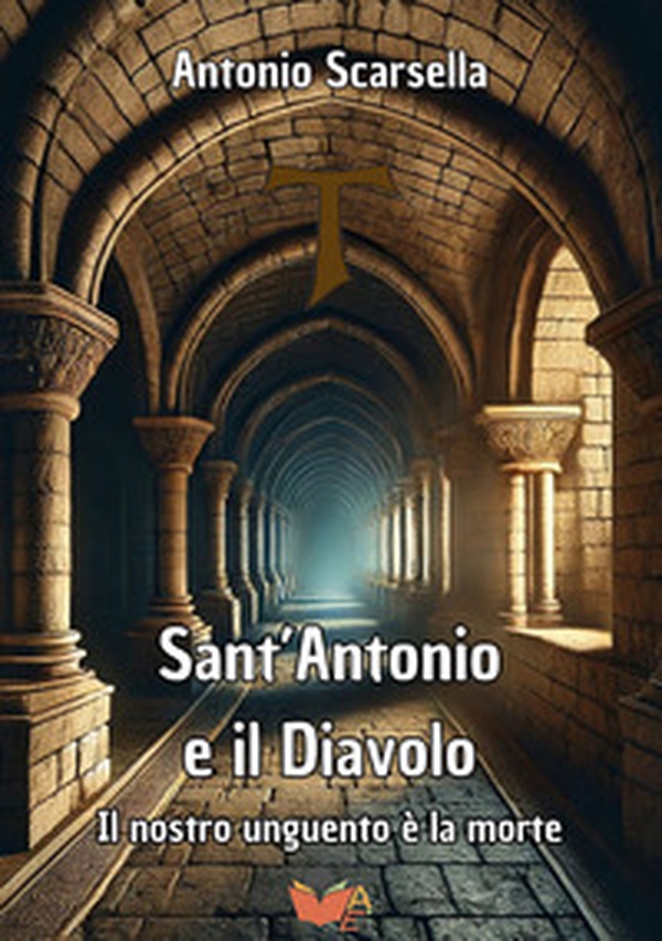 Sant'Antonio e il Diavolo. Il nostro unguento è la morte - Librerie.coop Sant'Antonio e il Diavolo. Il nostro unguento è la morte - Librerie.coop