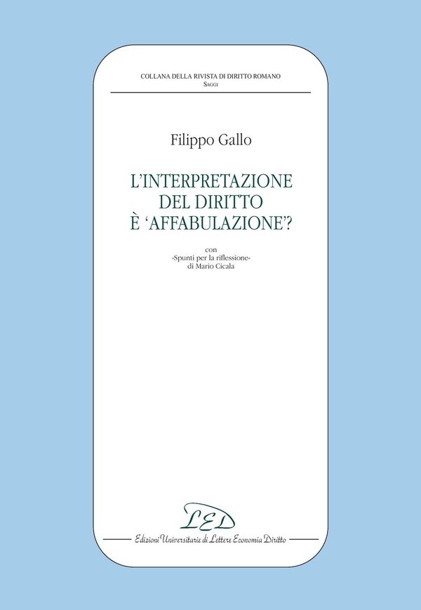 L’interpretazione del diritto è 'affabulazione'? - Librerie.coop L’interpretazione del diritto è 'affabulazione'? - Librerie.coop