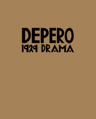 Depero. 1929 Drama - Librerie.coop
