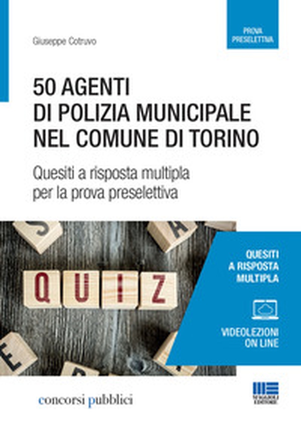 50 agenti di polizia municipale nel comune di Torino. Quesiti a risposta multipla per la prova preselettiva - Librerie.coop 50 agenti di polizia municipale nel comune di Torino. Quesiti a risposta multipla per la prova preselettiva - Librerie.coop