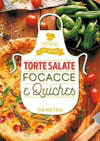 Torte salate Focacce & Quiches - Librerie.coop Torte salate Focacce & Quiches - Librerie.coop