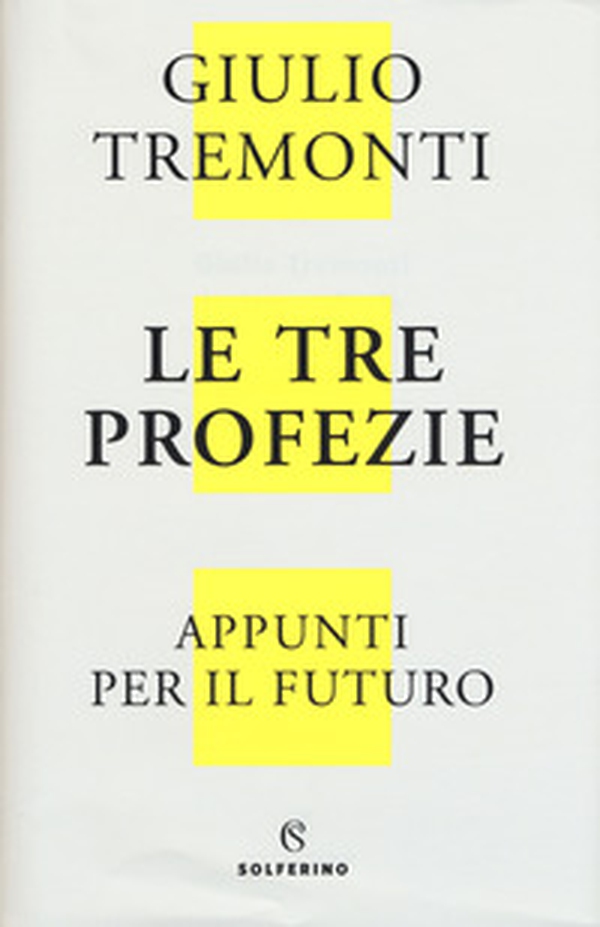 Le tre profezie. Appunti per il futuro dal profondo della storia - Librerie.coop Le tre profezie. Appunti per il futuro dal profondo della storia - Librerie.coop