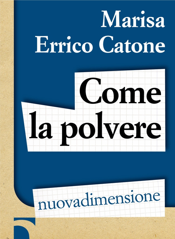Come la polvere - Librerie.coop