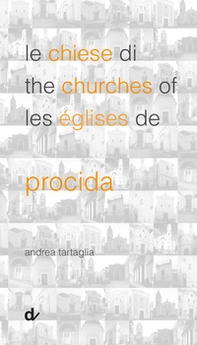 Le chiese di Procida-The churches of Procida-Les églises de Procida - Librerie.coop
