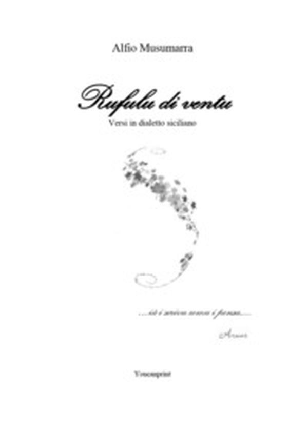 Rufulu di ventu. Versi in dialetto siciliano - Librerie.coop Rufulu di ventu. Versi in dialetto siciliano - Librerie.coop