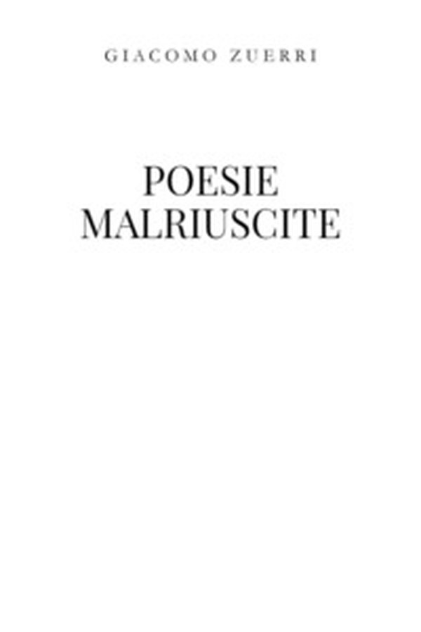 Poesie malriuscite - Librerie.coop Poesie malriuscite - Librerie.coop