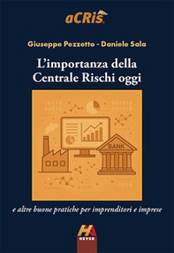 L'importanza della Centrale Rischi oggi e altre buone pratiche per imprenditori e imprese - Librerie.coop