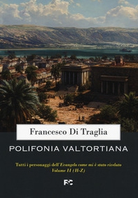 Polifonia valtortiana. Tutti i personaggi dell'Evangelo come mi è stato rivelato - Vol. 2 - Librerie.coop