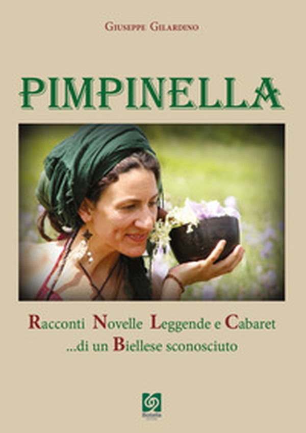 Pimpinella. Racconti, novelle, leggende e cabaret... di un biellese sconosciuto - Librerie.coop Pimpinella. Racconti, novelle, leggende e cabaret... di un biellese sconosciuto - Librerie.coop