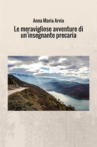 Le meravigliose avventure di un'insegnante precaria - Librerie.coop