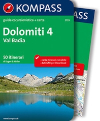 Guida escursionistica n. 5739. Dolomiti 4. Val Badia. Con carta - Librerie.coop
