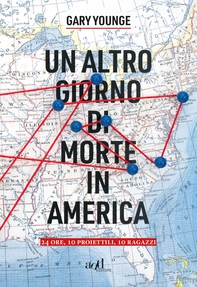 Un altro giorno di morte in America - Librerie.coop