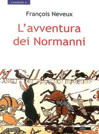 L'avventura dei normanni - Librerie.coop L'avventura dei normanni - Librerie.coop