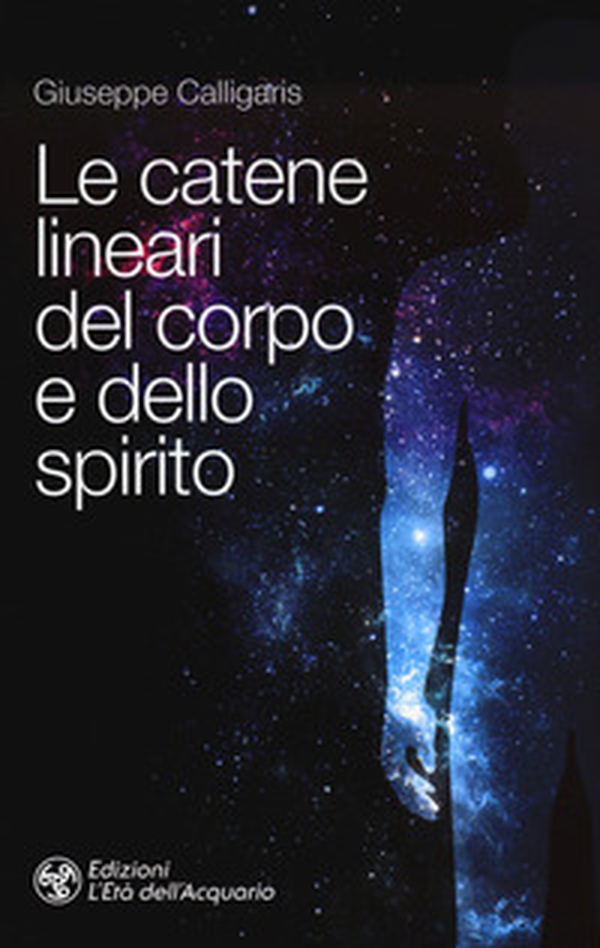 Le catene lineari del corpo e dello spirito - Librerie.coop Le catene lineari del corpo e dello spirito - Librerie.coop