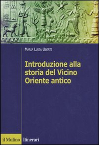 Introduzione alla storia del Vicino Oriente antico - Librerie.coop