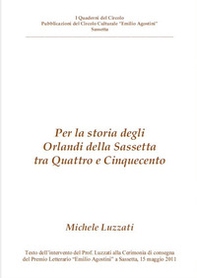 Per la storia degli Orlandi della Sassetta fra Quattro e Cinquecento - Librerie.coop Per la storia degli Orlandi della Sassetta fra Quattro e Cinquecento - Librerie.coop