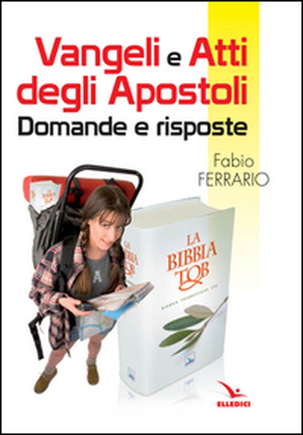 Vangeli e Atti degli Apostoli. Domande e risposte - Librerie.coop Vangeli e Atti degli Apostoli. Domande e risposte - Librerie.coop