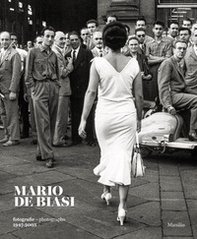 Mario De Biasi. Fotografie-Photographs 1947-2003 - Librerie.coop