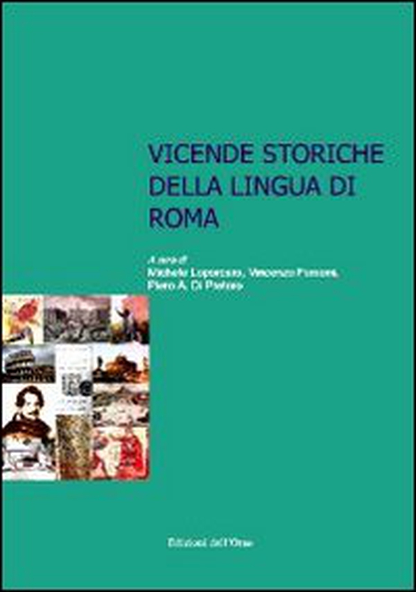 Vicende storiche della lingua di Roma - Librerie.coop Vicende storiche della lingua di Roma - Librerie.coop