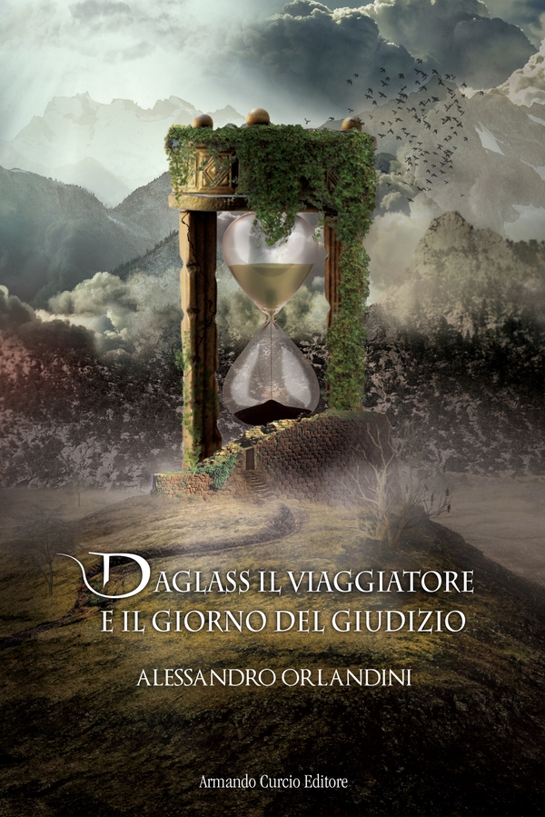 Daglass il viaggiatore e il giorno del giudizio - Librerie.coop Daglass il viaggiatore e il giorno del giudizio - Librerie.coop