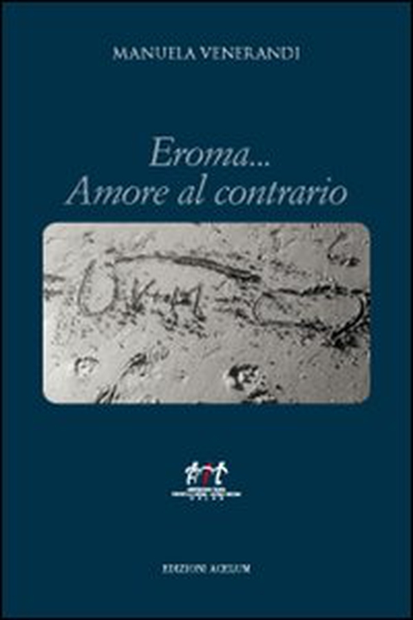 Eroma... Amore al contrario - Librerie.coop Eroma... Amore al contrario - Librerie.coop