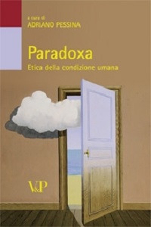 Paradoxa. Etica della condizione umana - Librerie.coop Paradoxa. Etica della condizione umana - Librerie.coop