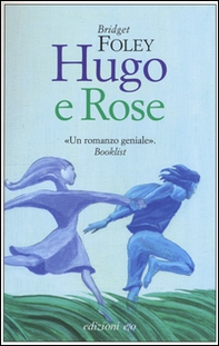 Hugo e Rose - Librerie.coop Hugo e Rose - Librerie.coop