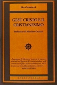 Gesù Cristo e il Cristianesimo - Librerie.coop Gesù Cristo e il Cristianesimo - Librerie.coop