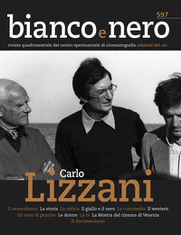 Bianco e nero. Rivista quadrimestrale del centro sperimentale di cinematografia - Librerie.coop Bianco e nero. Rivista quadrimestrale del centro sperimentale di cinematografia - Librerie.coop