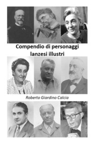 Compendio di personaggi lanzesi illustri - Librerie.coop