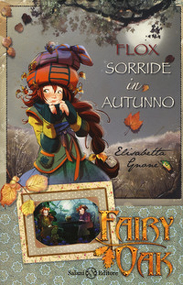 Flox sorride in autunno. Fairy Oak - Librerie.coop Flox sorride in autunno. Fairy Oak - Librerie.coop