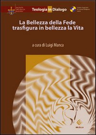 La bellezza della fede trasfigura in bellezza la vita - Librerie.coop