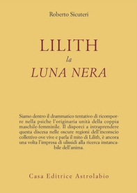 Lilith. La luna nera - Librerie.coop Lilith. La luna nera - Librerie.coop