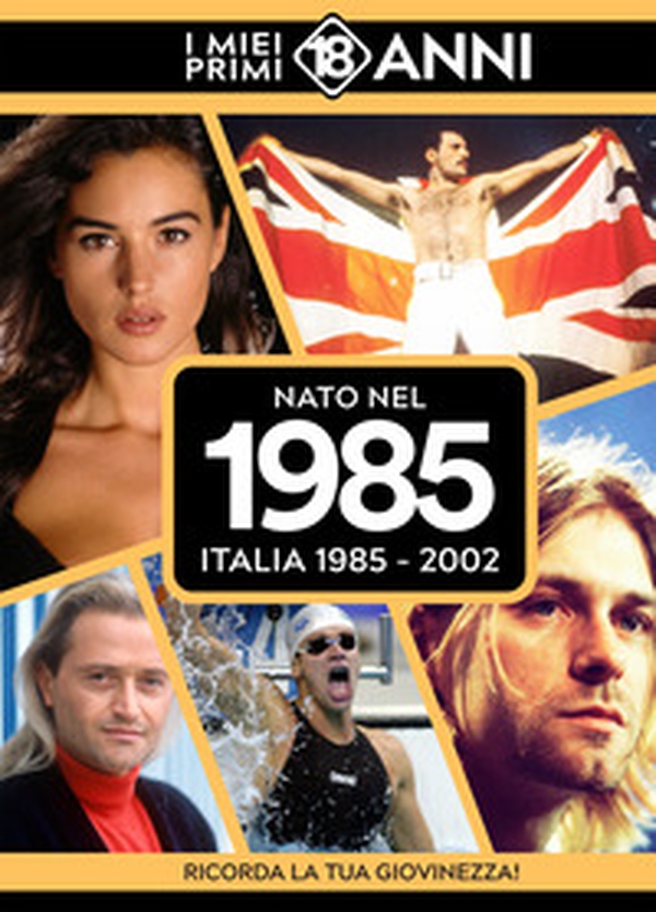 Nato nel 1985. Italia 1985-2002. I miei primi 18 anni - Librerie.coop Nato nel 1985. Italia 1985-2002. I miei primi 18 anni - Librerie.coop
